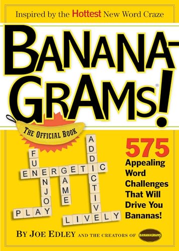 Bananagrams! The Official Book: 575 Appealing Word Challenges That Will Drive You Bananas! von Workman Publishing